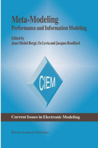 Title: Meta-Modeling: Performance and Information Modeling / Edition 1, Author: Jean-Michel Bergé