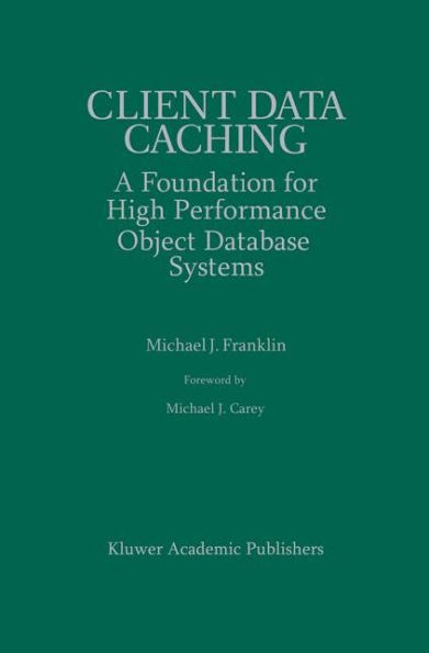 Client Data Caching: A Foundation for High Performance Object Database Systems