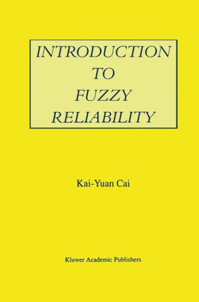 Introduction to Fuzzy Reliability / Edition 1