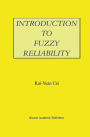 Introduction to Fuzzy Reliability / Edition 1