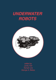 Title: Underwater Robots, Author: Junku Yuh