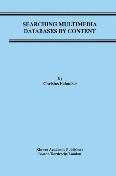 Searching Multimedia Databases by Content / Edition 1