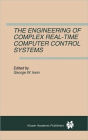 The Engineering of Complex Real-Time Computer Control Systems / Edition 1