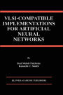 VLSI - Compatible Implementations for Artificial Neural Networks