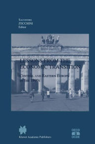 Title: Lessons from the Economic Transition: Central and Eastern Europe in the 1990s / Edition 1, Author: Salvatore Zecchini