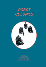 Title: Robot Colonies / Edition 1, Author: Ronald C. Arkin