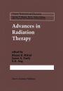 Advances in Radiation Therapy / Edition 1