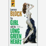 Title: Girl with the Long Green Heart, Author: Lawrence Block