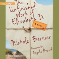 The Unfinished Work of Elizabeth D.: A Novel