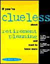 If You're Clueless about Retirement Planning and Want to Know More