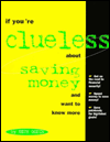 If You're Clueless about Saving Money and Want to Know More