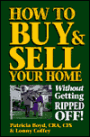 How to Buy & Sell Your Home - Without Getting Ripped Off!
