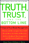 Truth, Trust, and the Bottom Line: 7 Steps to Trust-Based Management