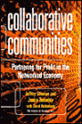 Collaborative Communities: Partnering for Profit in the Networked Economy