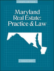 Maryland Real Estate Practice and Law, 10th Edition / Edition 10