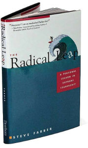 The Radical Leap: A Personal Lesson in Extreme Leadership