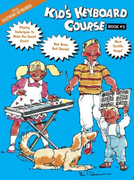 Title: Kid's Keyboard Course (Music Instruction): Book 2, Author: Hal Leonard Corp.