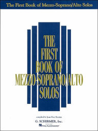 Title: The First Book of Mezzo-Soprano/Alto Solos / Edition 1, Author: Hal Leonard Corp.