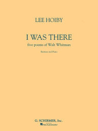I Was There: Baritone and Piano
