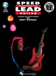 Title: Speed Mechanics for Lead Guitar Book/Online Audio, Author: Troy Stetina