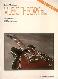 Music Theory for Guitar: An Introduction To The Essentials