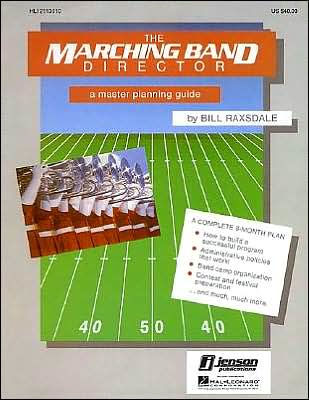 The Marching Band Director: A Master Planning Guide