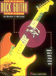 The Ultimate Rock Guitar Scale Finder