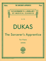 Title: Sorcerer's Apprentice: Schirmer Library of Classics Volume 1738 Piano Solo, Author: Paul Dukas