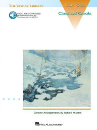 Title: Classical Carols - The Vocal Library High Voice - Book/Online Audio, Author: Richard Walters