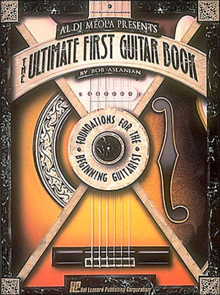 Al DiMeola Presents The Ultimate First Guitar Book