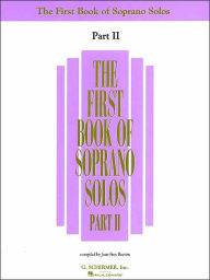 Title: The First Book of Soprano Solos - Part II, Author: Hal Leonard Corp.