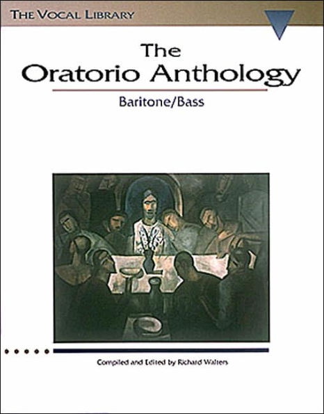 The Oratorio Anthology: The Vocal Library Baritone/Bass