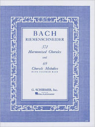 Title: 371 Harmonized Chorales and 69 Chorale Melodies with Figured Bass: Piano Solo / Edition 1, Author: Johann Sebastian Bach