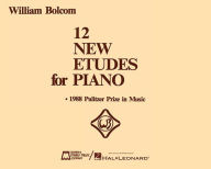 Title: 12 New Etudes for Piano: Piano Solo, Author: William Bolcom