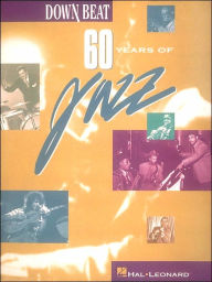 Down Beat:60 Years of Jazz: 60 Years of Jazz