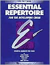 Title: Essential Repertoire for the Developing Choir (Level Two): Mixed Ensemble, Student Edition: (Essential Elements for Choir Series) / Edition 1, Author: Emily Crocker