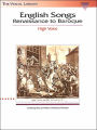 English Songs: Renaissance to Baroque: The Vocal Library High Voice