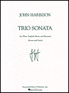 Title: Trio Sonata: Woodwind Trio Double Reeds, Author: J. Harbison