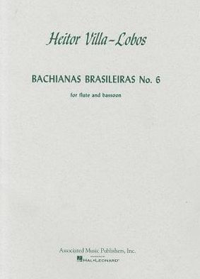 Bachianas Brasileiras No. 6: for Flute and Bassoon: Score: (Sheet Music)
