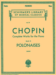 Title: Polonaises: Schirmer Library of Classics Volume 29 Piano Solo, Author: Frederic Chopin