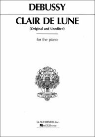 Title: Clair de Lune: For the Piano, Author: Claude Debussy