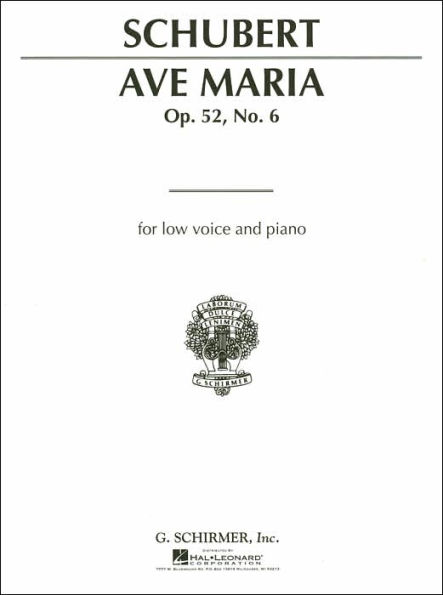 Ave Maria, Op. 52, No. 6: For Low Voice and Piano
