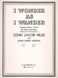 Title: I Wonder as I Wander: High Voice in c minor, Author: John Jacob Niles