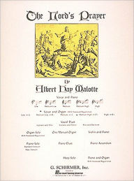 Title: Lord's Prayer: Medium High Voice (D-Flat) and Organ, Author: Albert Hay Malotte