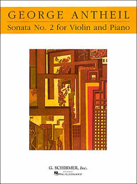 Title: Violin Sonata No. 2: Violin and Piano, Author: George Antheil