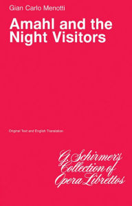 Title: Amahl and the Night Visitors: Libretto, Author: Gian-Carlo Menotti