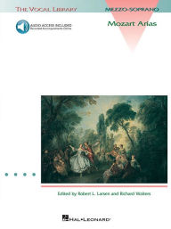 Title: Mozart Arias for Mezzo-Soprano Book/Online Audio, Author: Wolfgang Amadeus Mozart