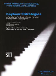Title: Keyboard Strategies - Source Materials for Accompanying, Score Reading, and Transposing / Edition 1, Author: Hal Leonard Corp.