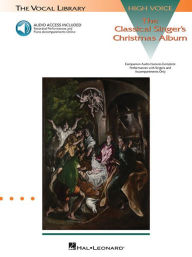 Title: The Classical Singer's Christmas Album, Author: Hal Leonard Corp.