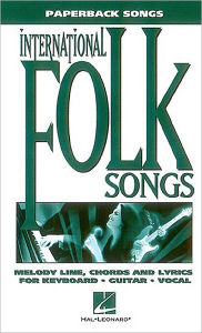 International Folksongs: Melody Line, Chords and Lyrics for Keyboard, Guitar and Vocal (Paperback Songs Series)
